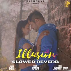 Illusion (Slowed Reverb)