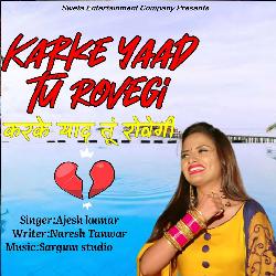 Karke Yaad Tu Rovegi - Single