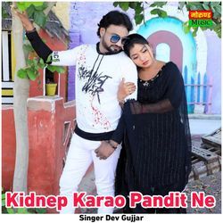 Kidnep Karao Pandit Ne-RwUYaRN-RH0