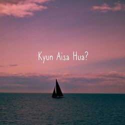 Kyun Aisa Hua-ClAlViRWbwE