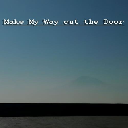 Make My Way out the Door_poster_image