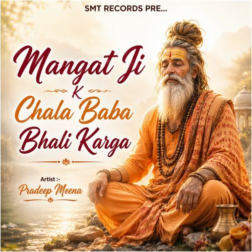 Mangat Ji K Chala Baba Bhali Karga