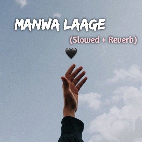 Manwa Laage (Slowed + Reverb)