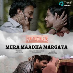 Mera Maadha Margaya (From &quot;Parole&quot;)-PjEdBCx,T0Q