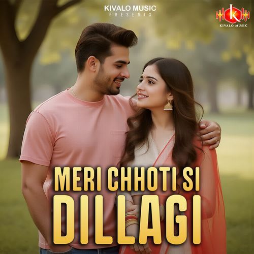 Meri chhoti si dillagi