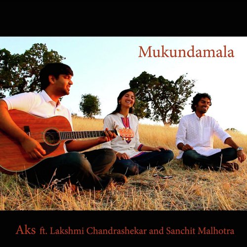 Mukundamala (feat. Lakshmi Chandrashekar & Sanchit Malhotra)