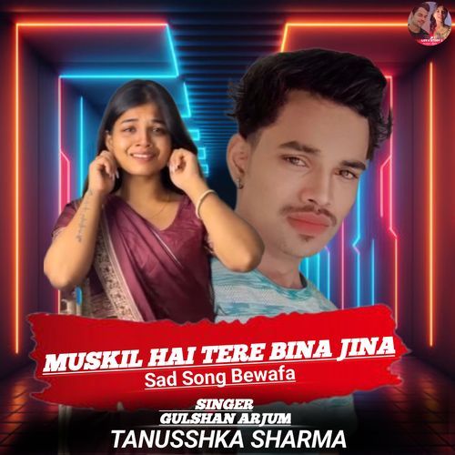 Muskil Hai Tere Bina Zeena