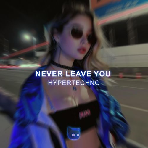 Never Leave You
