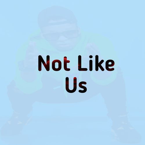 Not Like Us cover art