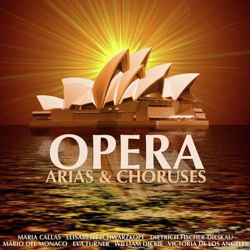 Opera - Arias and Choruses