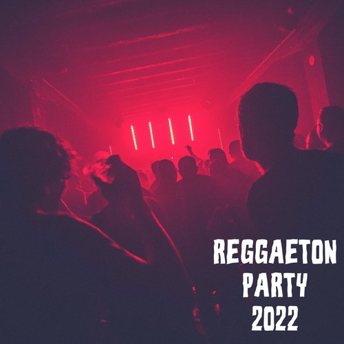 Reggaeton Party 2022