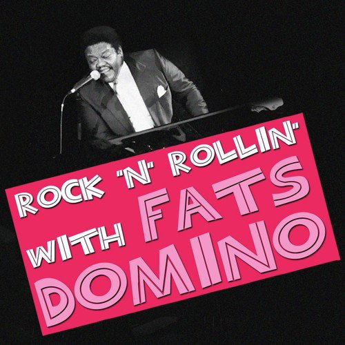 Rock And Rollin' With Fats Domino