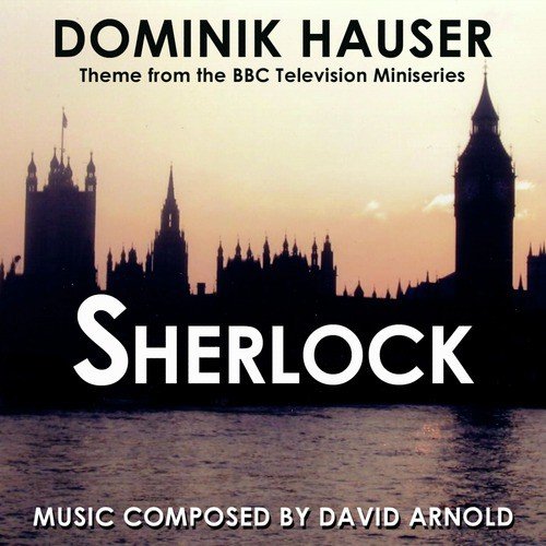 Sherlock - Theme from the BBC Television Series by David Arnold