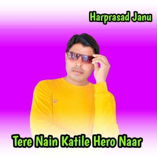 Tere Nain Katile Hero Naar