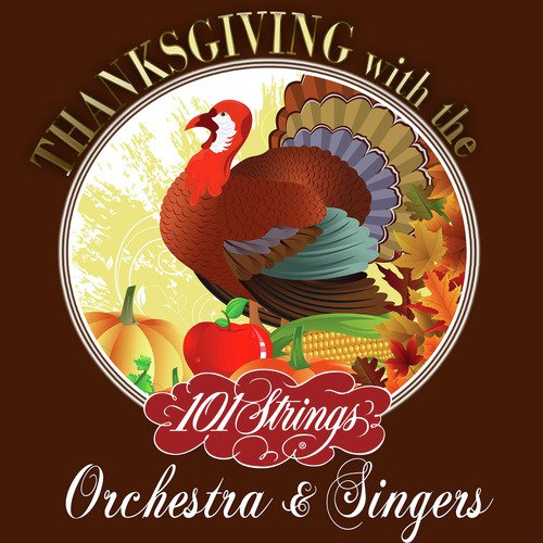 Thanksgiving With the 101 Strings Orchestra