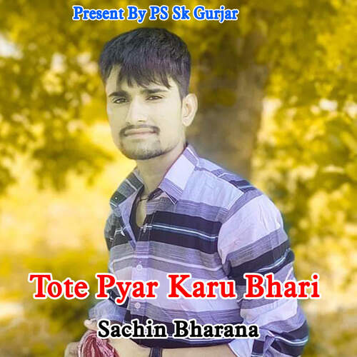 Tote Pyar Karu Bhari