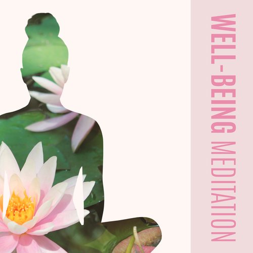 Well-Being Meditation: Improve Your Mood, Condition Of Your Spirit, Intellect, Self-Esteem_poster_image