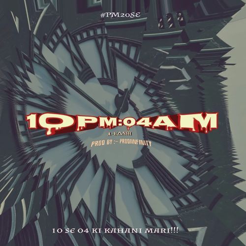 10PM : 04AM