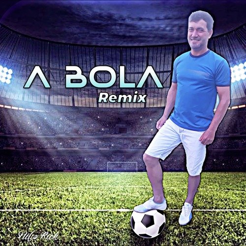 A Bola (Remix)