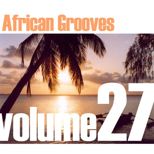 African Grooves Vol.27