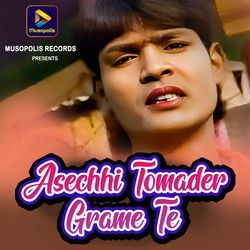 Asechhi Tomader Grame Te