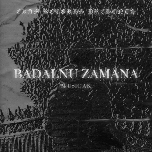 BADALNU ZAMANA