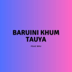 Baruini khum Tauya-Iy4oZRl9RVk