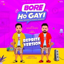 Bore Ho Gayi-Reprise Version-Kgs,cAJFe0A