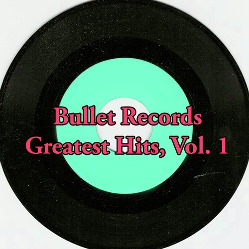 Bullet Records Greatest Hits, Vol. 1
