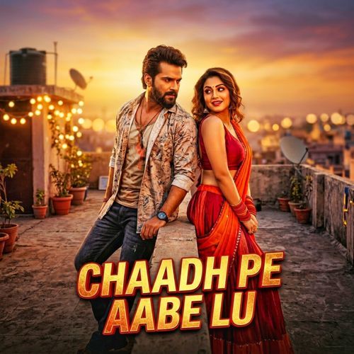 Chaadh Pe Aabe Lu