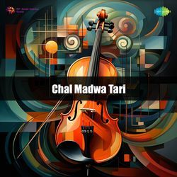 Chal Madwa Tari