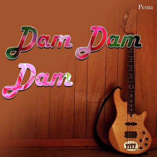 Dam Dama Dam