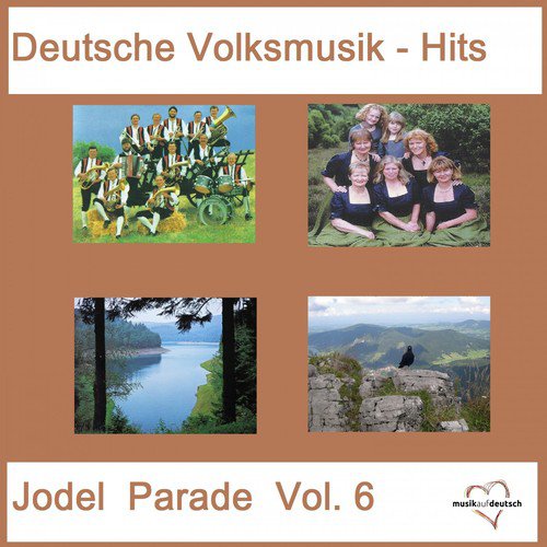 Deutsche Volksmusik-Hits: Jodel Parade, Vol. 6