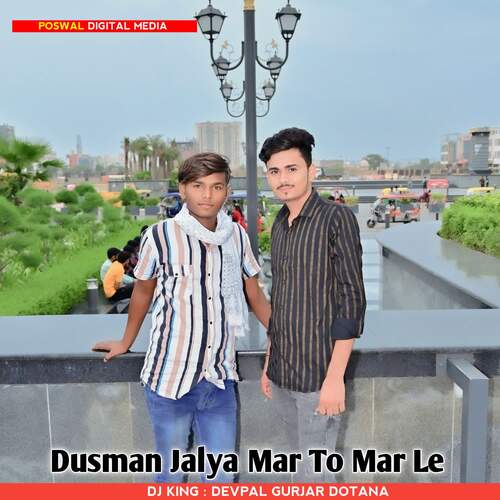 Dusman Jalya Mar To Mar Le