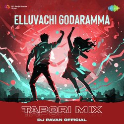 Elluvachi Godaramma - Tapori Mix-RVtSdh9oXUc