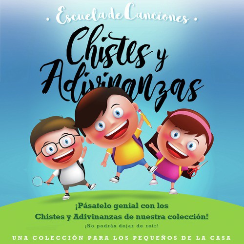 Escuela de Canciones: Chistes y Adivinanzas