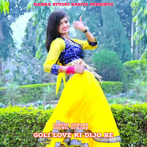 Goli Love Ki Dijo Re.