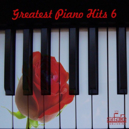 Greatest Piano Hits, Vol. 6 (Best Pop Songs on Piano, Instrumental)