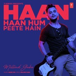 Haan Haan Hum Peete Hain-ChlSAiF9c2I