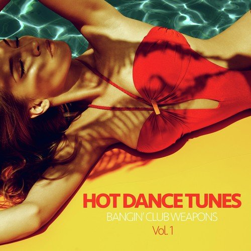 Hot Dance Tunes - Bangin' Club Weapons, Vol. 1