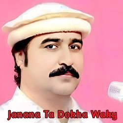 Janana Ta Dokha Waky-OQ4MZzJBbQQ