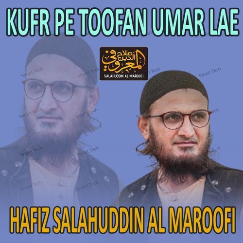 Kufr Pe Toofan Umar Lae