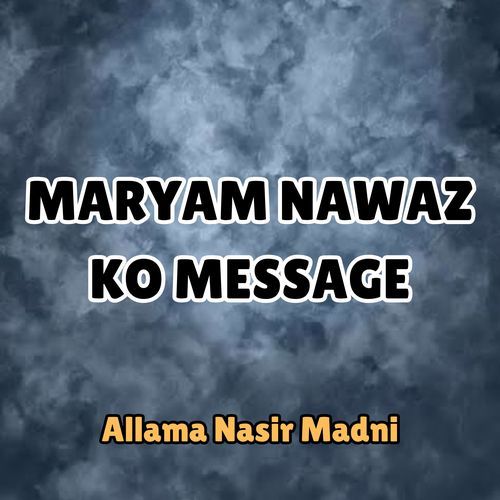 MARYAM NAWAZ KO MESSAGE