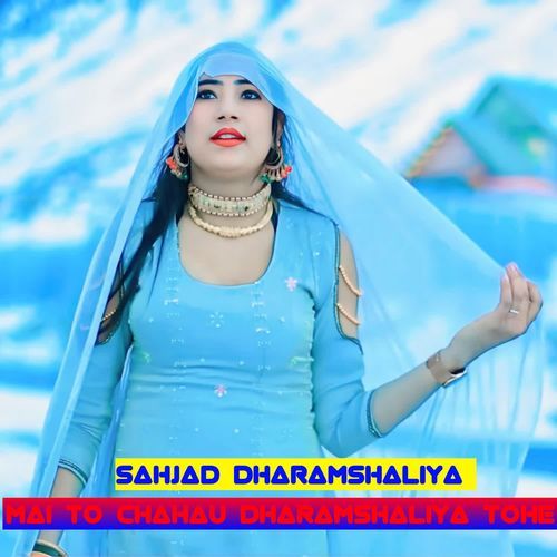 Mai To Chahau Dharamshaliya Tohe
