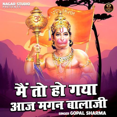 Mein To Ho Gaya Aaj Magan Balaji