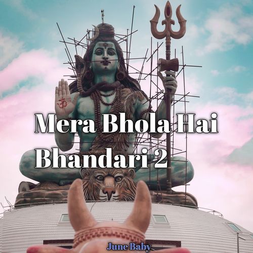 Mera Bhola Hai Bhandari 2