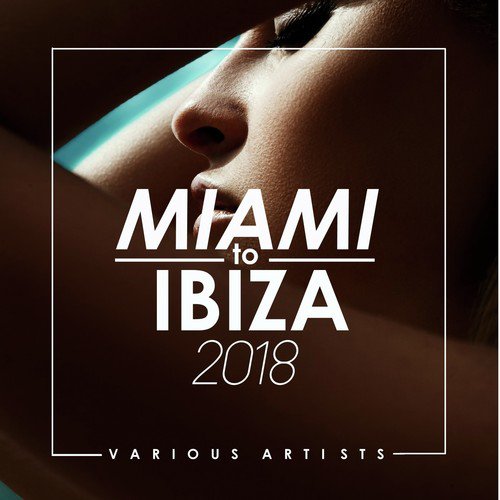 Miami to Ibiza 2018