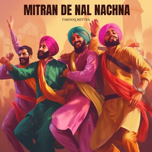 Mitran De Nal Nachna