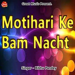 Motihari Ke Bam Nacht-G14PBAdIBmc