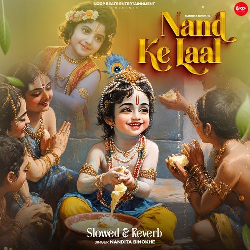 Nand Ke Laal (Slowed+Reverb)